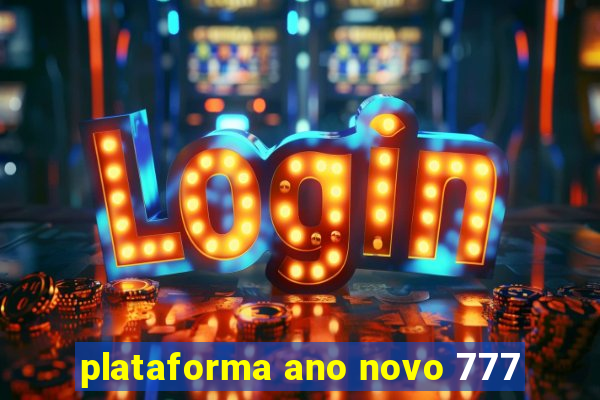plataforma ano novo 777